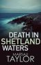 [Shetland Sailing Mysteries 06] • Death in Shetland Waters